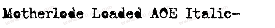 Motherlode Loaded AOE Italic字体转换